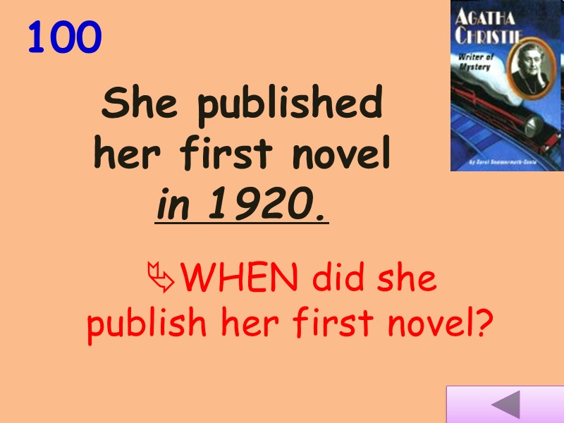 She published her first novel   in 1920.  100 WHEN did she